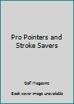 Mass Market Paperback Pro Pointers and Stroke Savers Book