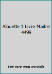 Paperback Alouette 1 Livre Maitre       4499 Book