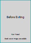 Paperback Before Exiting Book