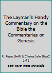 Hardcover The Layman's Handy Commentary on the Bible the Commentaries on Genesis Book