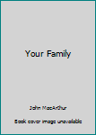 Your Family