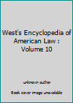 Unknown Binding West's Encyclopedia of American Law : Volume 10 Book