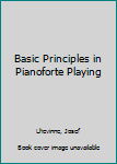 Paperback Basic Principles in Pianoforte Playing Book