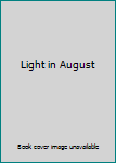 Hardcover Light in August Book
