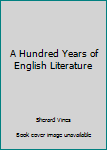 Mass Market Paperback A Hundred Years of English Literature Book