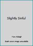 Hardcover Slightly Sinful Book