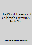 Hardcover The World Treasury of Children's Literature, Book One Book