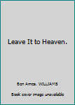 Hardcover Leave It to Heaven. Book