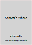 Paperback Senator's Whore Book