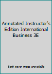 Paperback Annotated Instructor's Edition International Business 3E Book
