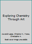 Paperback Exploring Chemistry Through Art Book