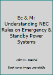 Paperback Ec & M: Understanding NEC Rules on Emergency & Standby Power Systems Book