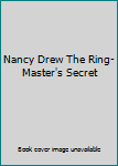 Hardcover Nancy Drew The Ring-Master's Secret Book