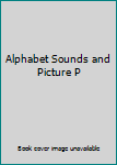 Paperback Alphabet Sounds and Picture P Book