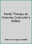 Hardcover Family Therapy an Overview Instructor's Edition Book