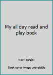 Paperback My all day read and play book