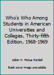 Who's Who Among Students in American Universities and Colleges, Thirty-fifth Edition, 1968-1969