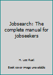 Hardcover Jobsearch: The complete manual for jobseekers Book