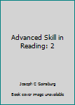 Hardcover Advanced Skill in Reading: 2 Book