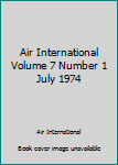 Hardcover Air International Volume 7 Number 1 July 1974 Book
