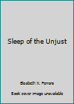Sleep of the Unjust