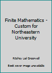 Paperback Finite Mathematics - Custom for Northeastern University Book
