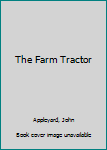 Hardcover The Farm Tractor Book