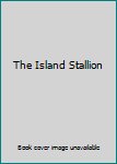 Hardcover The Island Stallion Book