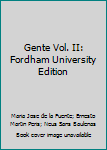 School & Library Binding Gente Vol. II: Fordham University Edition [Spanish] Book