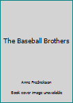 Hardcover The Baseball Brothers Book