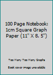 Paperback 100 Page Notebook: 1cm Square Graph Paper (11'' X 8. 5'') Book