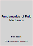 Hardcover Fundamentals of Fluid Mechanics Book