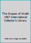 Hardcover The Grapes of Wrath 1967 International Collector's Library Book