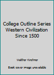 Paperback College Outline Series Western Civilization Since 1500 Book