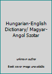 Unknown Binding Hungarian-English Dictionary/ Magyar-Angol Szotar Book