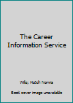 Unknown Binding The Career Information Service Book