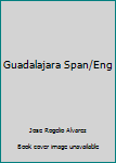 Paperback Guadalajara Span/Eng [Spanish] Book