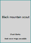 Hardcover Black mountain scout Book