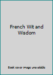 Hardcover French Wit and Wisdom Book