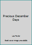 Paperback Precious December Days Book