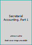 Hardcover Secretarial Accounting, Part 1 Book