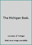 Hardcover The Michigan Book. Book