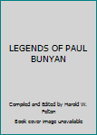 Hardcover LEGENDS OF PAUL BUNYAN Book