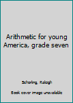 Unknown Binding Arithmetic for young America, grade seven Book