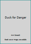 Paperback Duck for Danger Book