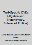 Text-Specific DVDs (Algebra and Trigonometry, Enhnaced Edition)