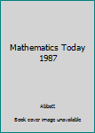 Hardcover Mathematics Today 1987 Book
