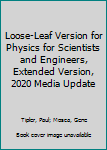 Loose Leaf Loose-Leaf Version for Physics for Scientists and Engineers, Extended Version, 2020 Media Update Book