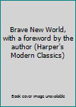 Hardcover Brave New World, with a foreword by the author (Harper's Modern Classics) Book