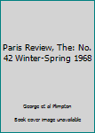 Paris Review, The: No. 42 Winter-Spring 1968